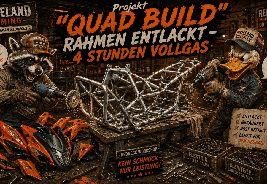 Projekt "QUAD BUILD"  Rahmen entlacken – 4 Stunden Vollgas!
